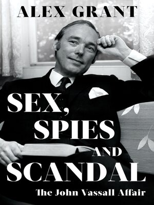 cover image of Sex, Spies and Scandal